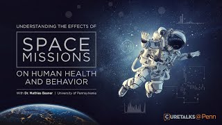 Understanding the Effects of Space Missions on Human Health and Behavior [upl. by Attenaz110]