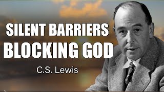 CS Lewis Exposes 10 Shocking Barriers Blocking Your Connection to God [upl. by Ordep]