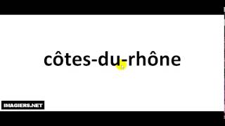 How To Pronounce French Wine  côtes du rhône [upl. by Nalyt]