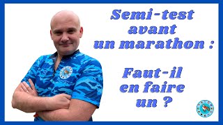 Le semi « Test » avant le marathon  fautil en faire un [upl. by Terrance233]