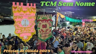 Festa Nas Ladeiras Com A TCM Sem Nome  Prévias de Olinda 2024 [upl. by Shiff]