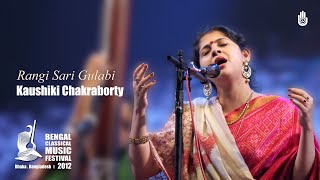 Rangi Sari Gulabi Chunariya । Dadra I Kaushiki Chakraborty । BCMF 2012 [upl. by Miquela846]