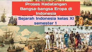 Proses kedatangan bangsabangsa Eropa di Indonesia  Sejarah Indonesia kelas XI semester 1 [upl. by Nooj]