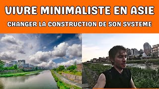 Vivre minimaliste en Asie construire des années de système [upl. by Iat]