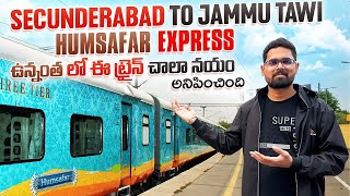 Secunderabad To Jammu Tawi HUMSAFAR Express Full Journey  ఉన్నంత లో ఈ ట్రైన్ చాలా నయం అనిపించింది [upl. by Kotta199]