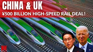 China won the UKs ¥500 billion highspeed rail deal，the US repeatedly blocked but failed [upl. by Susi]