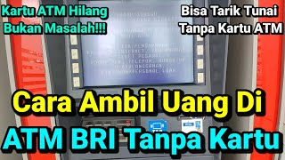 Cara Tarik Tunai di ATM BRI Tanpa Kartu ATM  Cara Ambil Uang Di ATM BRI Tanpa Kartu ATM [upl. by Wald31]