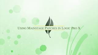 Using Mainstage Patches in Logic Pro X [upl. by Cory]