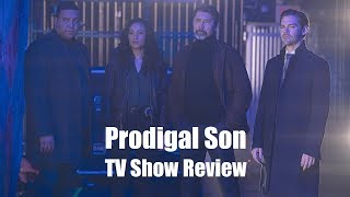 Prodigal Son  TV Show Review [upl. by Eteragram]