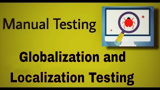 Manual Testing  29  Globalization and Localization Testing [upl. by Falk98]