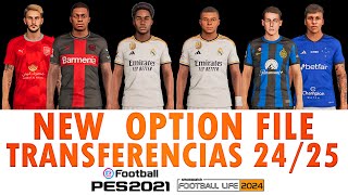 NEW OPTION FILE PES2021 amp FL24  TRANSFERENCIAS 2425  EURO pes2021transfer mbappe endrick [upl. by Nev]