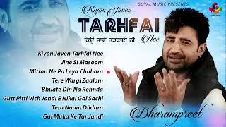 Dharampreet  Kiyon Javen Tarhfai Nee  Juke Box Goyal Music  Dharampreet Sad Song [upl. by Nylcaj424]