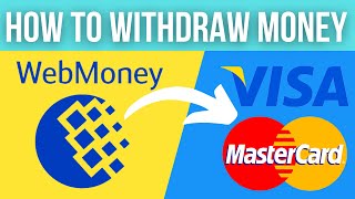 WebMoney WMZ Funds Withdrawal to Visa amp Mastercard [upl. by Enohs]