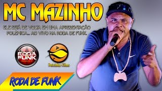 MC Mazinho  Ao vivo na Roda de Funk especial em Jacarepaguá RJ [upl. by Asoral558]