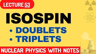 What is the concept of isospin  doublets  triplets  difference between spin and isospin [upl. by Gonzalez]