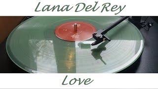 Lana Del Rey  Love Limited Clear Vinyl Lyrics Subtitles [upl. by Anaugal102]