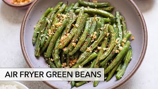 Perfect Air Fryer Green Beans super soft and tender [upl. by Atilrak]