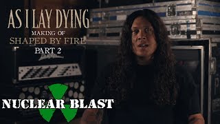 AS I LAY DYING  The Making of Shaped By Fire PART 2  Writing and Recording OFFICIAL INTERVIEW [upl. by Jueta739]