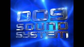 009 Sound System quotTrinityquot Official HD [upl. by Tootsie613]