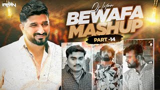 Bewafa Mashup Part 14  Dj Irfan  Gaman Santhal  Jignesh Barot  Nitin Barot  Rakesh Barot [upl. by Haissem]