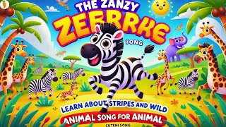 The Zany Zebra Song  Learn About Stripes and Wild Animal Song  Cuteni Song For Kids  Animal all [upl. by Fowler]