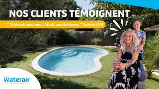 Nos clients témoignent 18  Piscines Waterair une longue histoire de famille [upl. by Gnihc]