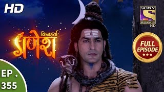 Vighnaharta Ganesh  Ep 355  Full Episode  31st December 2018 [upl. by Domeniga]