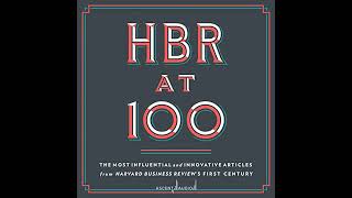 Harvard Business Review  HBR at 100 [upl. by Spears]