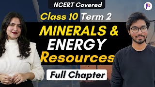 Minerals and Energy Resources Class 10  Term 2 Geography  Full Chapter in One Shot  Padhle [upl. by Hayton]