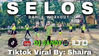 SELOS  Clean Remix By DJ SANDY  Shaira  ILTD Dance fitness Marlon Farcon amp Dieza Chua [upl. by Thalia374]