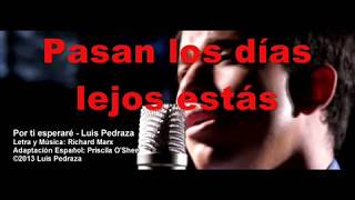 Por Ti Esperare Cover quotRight Here Waiting  Richard Marxquot Luis Pedraza Pistas Martín KARAOKE [upl. by Parent]