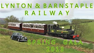 Lynton amp Barnstaple Railway Spring Gala 2013 LYD amp Restored Coaches 7 amp 17 [upl. by Chretien]