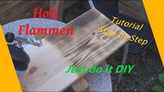 DIY Holz flammen flämmen Anleitung Antik Vintage look so gehts [upl. by Damha785]