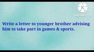 Letter to younger brother advising him to take part in games amp sportseasylearningchannel [upl. by Hey996]