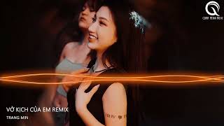 Gạt Nước Mắt Của Anh Thật Sâu Vào Đáy Lòng Remix  Vở Kịch Của Em Remix  Khi Bạn Cần Có Tôi Đây [upl. by Froehlich]