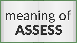 Assess  meaning of Assess [upl. by Nnaylloh]