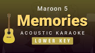 Memories  Maroon 5 Lower Key Acoustic Karaoke [upl. by Nyltiak522]