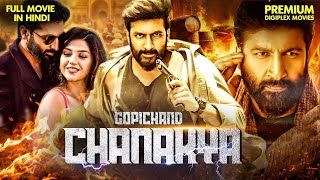 Gopichand Chanakya 2024 Released Hindi Dubbed Full Movie  Gopichand  Zareen Khan  South Movie [upl. by Enerak788]