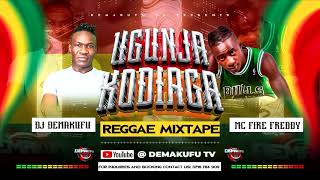 DEMAKUFU FT MC FIRE FREDDY KODIAGAUGUNJA REGGAE MIXX 2024 [upl. by Llenwad461]