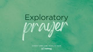 Prayer  4 Exploratory Prayer Solomon  1045am  Sunday 23rd June 2024 [upl. by Bradan571]