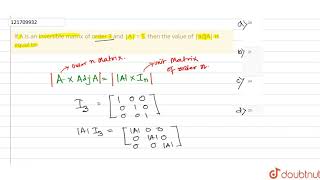 If A is an invertible matrix of order 3 and A  5 then the value of adjA is equal to [upl. by Hessney56]