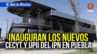 Claudia Sheinbaum inaugura el CECyT 20 y la UPII del IPN en Puebla [upl. by Eeniffar352]