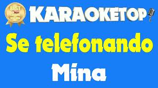 Se telefonando  Mina Karaoke  Base musicale con testo  Audio HQ [upl. by Markus978]