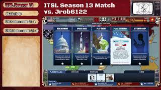 ITSL Season 13 Match vs Jrob6122 [upl. by Cross495]