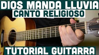 Dios Manda Lluvia  Tutorial de Guitarra  Canto Religioso  Para Principiantes [upl. by Shult]