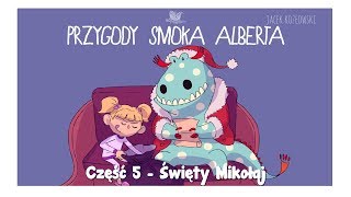 PRZYGODY SMOKA ALBERTA CZĘŚĆ 5 Święty Mikołaj  Bajkowisko  bajki dla dzieci audiobook [upl. by Brice]