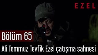 Ezel 65Bölüm Ali Temmuz Tevfik Ezel Çatışma Sahnesi [upl. by Haimirej]