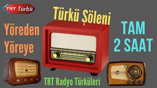 Yöreden Yöreye  2 Saatlik Türkü Şöleni  TRT Radyo Türküleri [upl. by Aicekan]