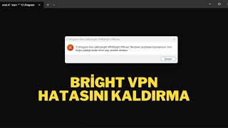 Bright VPNexe WİNDOWS TARAFINDAN BULUNAMIYOR  Bright VPNexe CANNOT BE FOUND BY WİNDOWS [upl. by Teddman34]