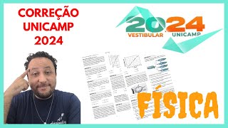 VESTIBULAR UNICAMP 2024  CORREÇÃO  FÍSICA [upl. by Bathsheb]